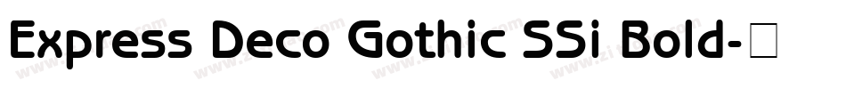 Express Deco Gothic SSi Bold字体转换